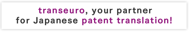 Transeuro, your partner for Japanese patent translation!